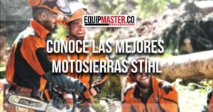 Conoce_las_mejores_motosierras_stihl_Equipmaster