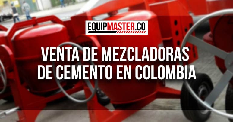 Venta de Mezcladoras de Cemento en Colombia Equipmaster