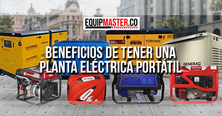 Beneficios de tener una planta electrica portatil