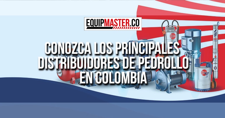 DISTRIBUIDORES DE PEDROLLO EN COLOMBIA_Equipmaster