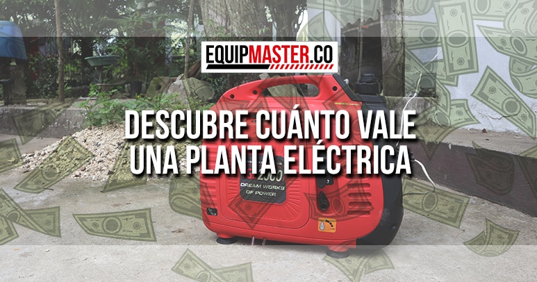 DESCUBRE-CUANTO-VALE-UNA-PLANTA-ELECTRICA-EQUIPMASTER