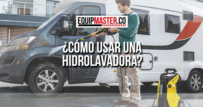Cómo-usar-una-hidrolavadora_Equipmaster