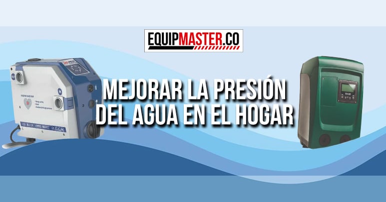 Mejorar-la-presion-del-agua-en-el-hogar-Equipmaster
