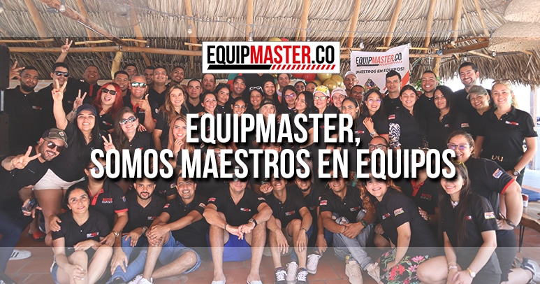 EQUIPMASTER SOMOS MAESTROS EN EQUIPOS_Equipmaster