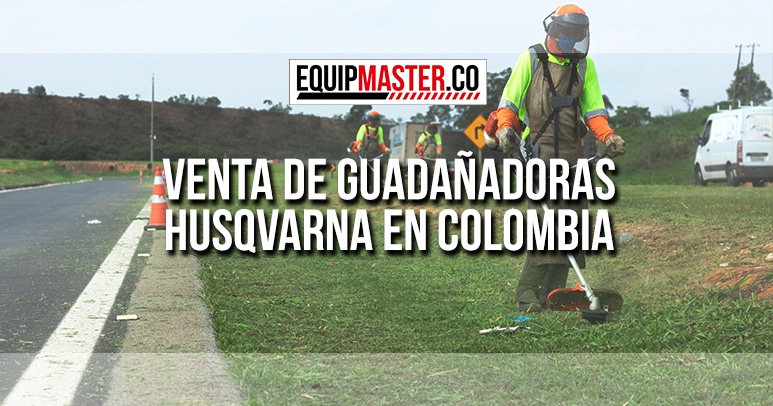 Venta de Guadañadoras Husqvarna en Colombia - Equipmaster