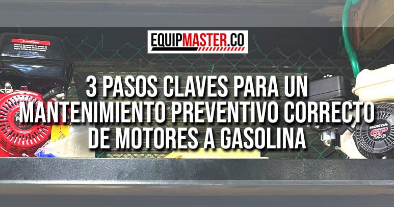 3-PASOS-MANTENIMIENTO-PREVENTIVO-MOTORES-GASOLINA-EQUIPMASTER