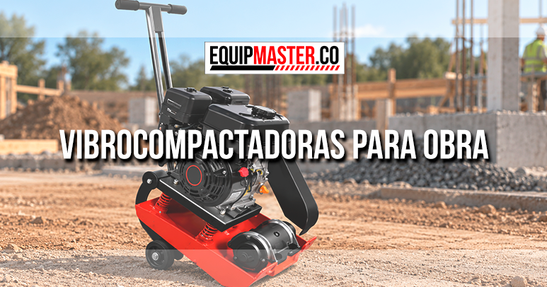 Vibrocompactadoras para obra - Equipmaster.co